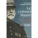 Le Colonel Mayer , De L'affaire Dreyfus A De Gaulle - Vincent Duclert
