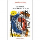Miroir De La Production - Jean Baudrillard