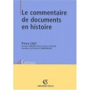 Le Commentaire De Documents En Histoire - Pierre Saly , Francois Hincker , Marie-claude L'huillier , Jean-paul Scot , Michel Zi