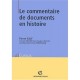 Le Commentaire De Documents En Histoire - Pierre Saly , Francois Hincker , Marie-claude L'huillier , Jean-paul Scot , Michel Zi