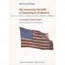 Du Nouveau Monde A L'amerique D'obama , Un Empire Contre Nature - David Armitage