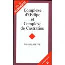 Le Complexe D'oedipe Et Le Complexe De Castration - Michel Lapeyre