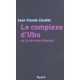 Le Complexe D'ubu Ou La Nevrose Liberale - Jean-claude Liaudet