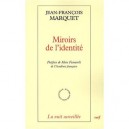 Miroirs De L'identite - Marquet Jf
