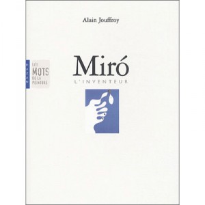 Miro L'inventeur - Alain Jouffroy