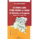 Le Congo-zaire D'une Guerre A L'autre , De Liberation En Occupation - Vincent Mbavu-muhindo