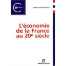 L'economie De La France Au Xx Siecle - Sophie Chauveau