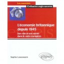 L'economie De La Grande-bretagne Depuis 1945 - Sophie Loussouarn
