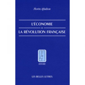 L'economie De La Revolution Francaise - Florin Aftalion