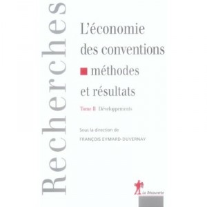 L'economie Des Conventions , Methodes Et Resultats T.2 , Developpements - Francois Eymard-duvernay