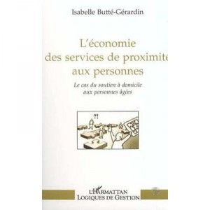 The economy of proximity services to individuals, as home support for the elderly - Isabelle Butte Gerardin