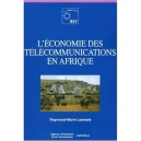 L'economie Des Telecommunications En Afrique - Raymond-marin Lemesle