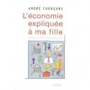 L'economie Expliquee A Ma Fille - Andre Fourcans