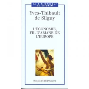 L'economie Fil D'ariane De L'europe - Yves-thibault De Silguy