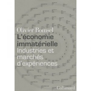 L'economie Immaterielle , Industries Et Marches D'experiences - Olivier Bomsel