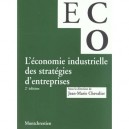 L'economie Industrielle Des Strategies D'entreprise , 2e Edition - J-m Chevalier