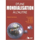 D'une Mondialisation A L'autre - Andre Gauthier