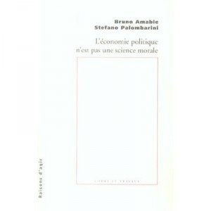 L'economie Politique N'est Pas Une Science Morale - Bruno Amable , Stefano Palombarini