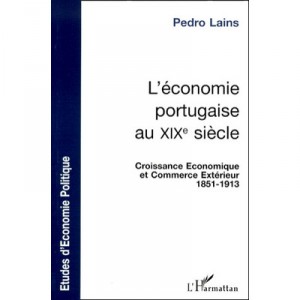L'economie Portugaise Au Xix Siecle - Pedro Lains
