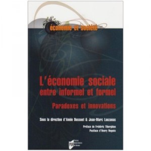 The Social Economy between informal and formal, Paradoxes and Innovations - Annie Dussuet, Jean-marc Lauzanas
