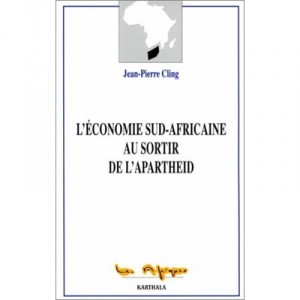 L'economie Sud Africaine Au Sortir De L'aparteid - Jean-pierre Cling