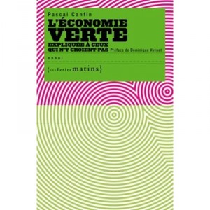 L'economie Verte Expliquee A Ceux Qui N'y Croient Pas - Pascal Canfin