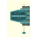 Miscellanees Bruxelloises , La Region, Sa Ville Et Ses Communes - Collectif