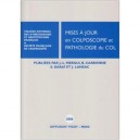 Mise A Joue En Colposcopie Et Pathologie Du Col 2006 - Collectif