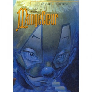 Mangecoeur , L'integrale - Mathieu Gallie , Jean-baptiste Andreae