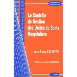 Le Controle De Gestion Des Soins Hospitaliers - Jean-pierre Escaffre