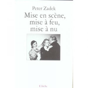 Mise En Scene Mise A Feu Mise A Nu - Peter Zadek