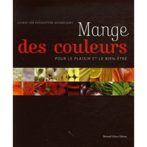 Mange Des Couleurs Pour Le Plaisir Et Le Bien-etre - Collectif