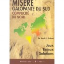 Misere Galopante Du Sud, Complexite Du Nord , Jeux, Enjeux, Solutions - Paul K. Fokam