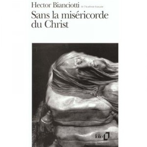 Without the mercy of Christ - Hector Bianciotti
