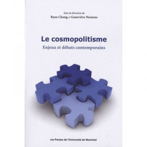Le Cosmopolitisme , Enjeux Et Debats Contemporains - Genevieve Nootens , Ryoa Chung