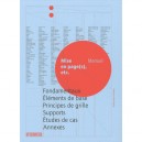 Mises En Page(s) Etc. , Manuel , Fondamentaux, Elements De Base, Principes De Grille, Supports, Etudes De Cas, Annexes - Claire