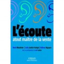 L'ecoute, Atout Maitre De La Vente - R Moulinier , L Javitch Hadge