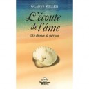 L'ecoute De L'ame , Un Chemin De Guerison - Gladys Miller