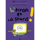 L'ecran Et La Souris - Sylvie Girardet , Puig Rosa