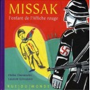 Missak, L'enfant De L'affiche Rouge - Didier Daeninckx , Laurent Corvaisier