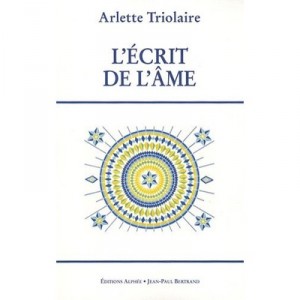 L'ecrit De L'ame - Arlette Triolaire