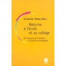 L'ecriture Accompagnee , Interactions Et Brouillons A L'ecole Elementaire Et Au College - Claudine Fabre