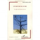 L'ecriture Blanche , Un Effet Du Dementi Pervers - Pierre Ballans