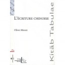 L'ecriture Chinoise - Olivier Moore