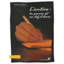 L'ecriture , De Vos Premiers Jets Au Chef D'oeuvre - Golberg