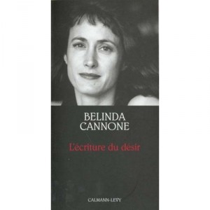 L'ecriture Du Desir - Belinda Cannone