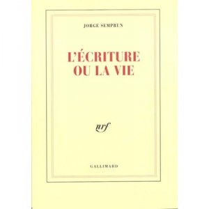 L'ecriture Ou La Vie - Jorge Semprun