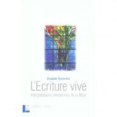 L'ecriture Vive , Interpretations Chretiennes De La Bible - Elisabeth Parmentier