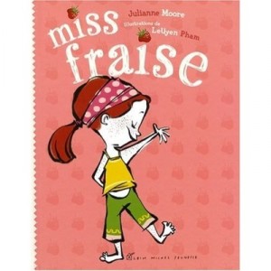 Miss Fraise - Julianne Moore , Leuyen Pham