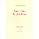 L'ecrivain Le Plus Libre - Cecile Guilbert